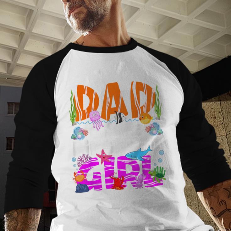 Dad Under Sea Birthday Party Girls Ocean Sea Animals Themed Men Baseball Raglan Shirt