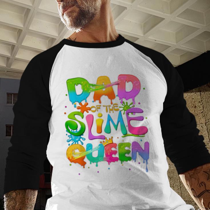 Dad Of The Slime Queen Birthday Family Matching Party Men Baseball Raglan Shirt Dad Of The Slime Queen Birthday Family Matching Party Men Baseball Raglan Shirt