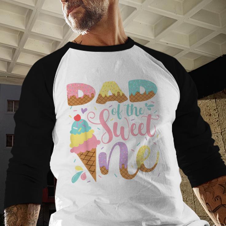Dad Of The Sweet One Ice Cream 1St Birthday Party Men Baseball Raglan Shirt