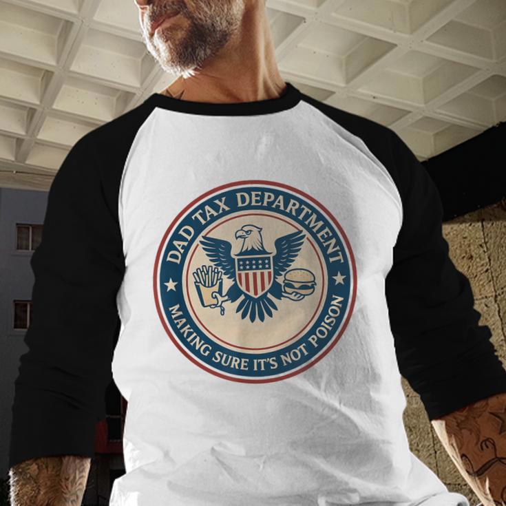 Dad Tax Making Sure Its Not Poison Department Fathers Day Men Baseball Raglan Shirt