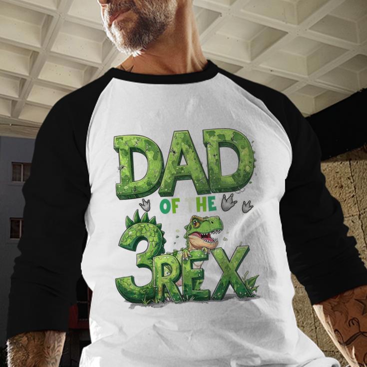 Dad Of The Three Rex Birthday Boy Dinosaur Family Matching Men Baseball Raglan Shirt