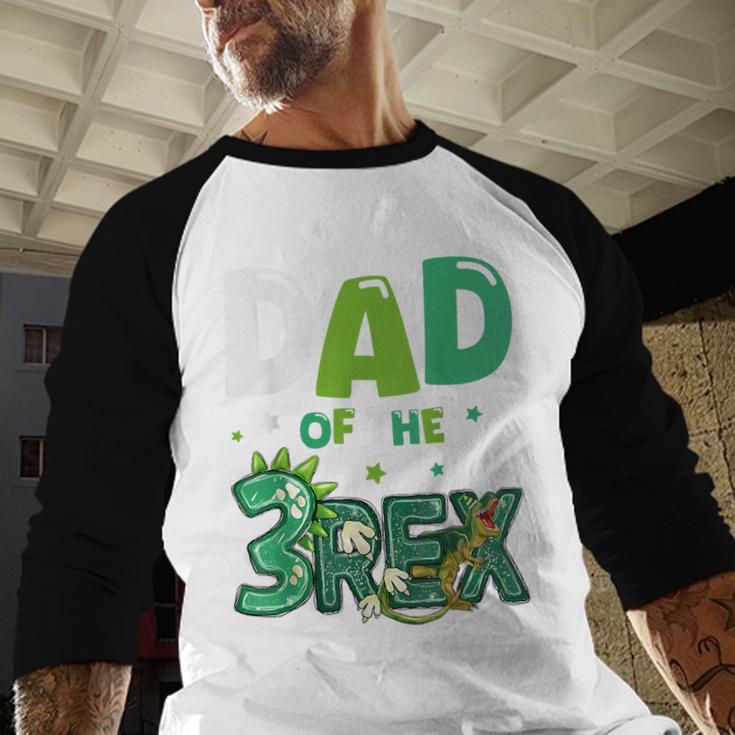 Dad Of The Three Rex Birthday Dinosaur Family Matching Men Baseball Raglan Shirt Dad Of The Three Rex Birthday Dinosaur Family Matching Men Baseball Raglan Shirt