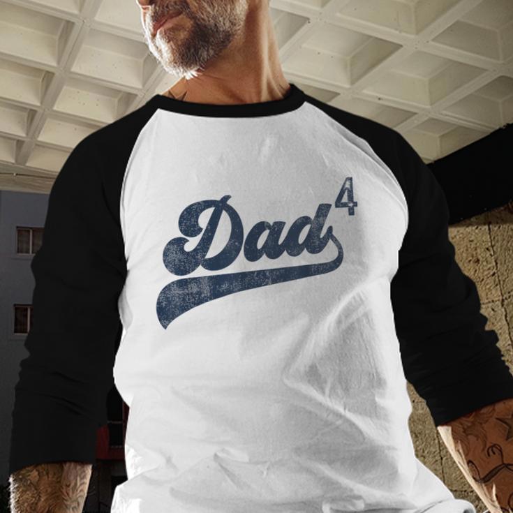 Dad4 Daddy Of 4 Kids Father Of Four Fourth Time Dad Men Baseball Raglan Shirt