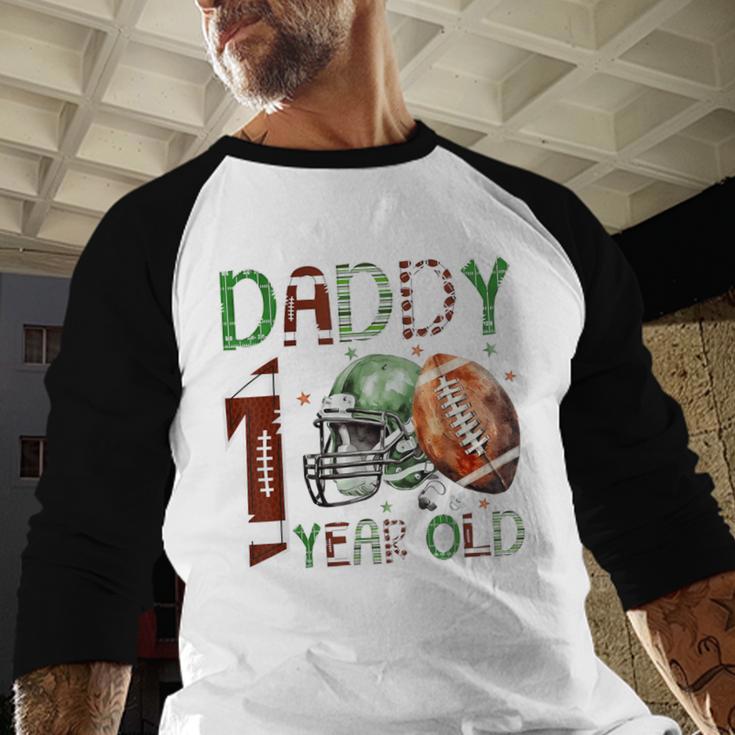 Daddy Of The 1 Year Old Football Lover 1st Birthday Boy Men Baseball Raglan Shirt Daddy Of The 1 Year Old Football Lover 1st Birthday Boy Men Baseball Raglan Shirt