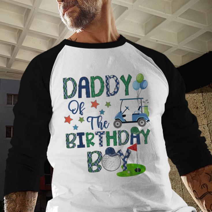 Daddy Of The Birthday Boy Hole In One Golf Lover Men Baseball Raglan Shirt