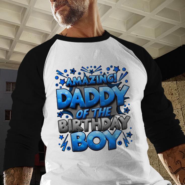 Daddy Of The Birthday Boy Matching Family Father Men Baseball Raglan Shirt Daddy Of The Birthday Boy Matching Family Father Men Baseball Raglan Shirt
