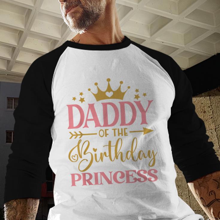 Daddy Of The Birthday For Girl 1st Birthday Princess Girl Men Baseball Raglan Shirt Daddy Of The Birthday For Girl 1st Birthday Princess Girl Men Baseball Raglan Shirt