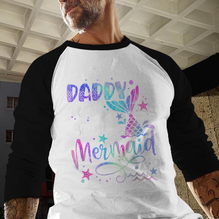 Daddy Of The Birthday Mermaid Matching Family Party Father's Men Baseball Raglan Shirt Daddy Of The Birthday Mermaid Matching Family Party Father's Men Baseball Raglan Shirt