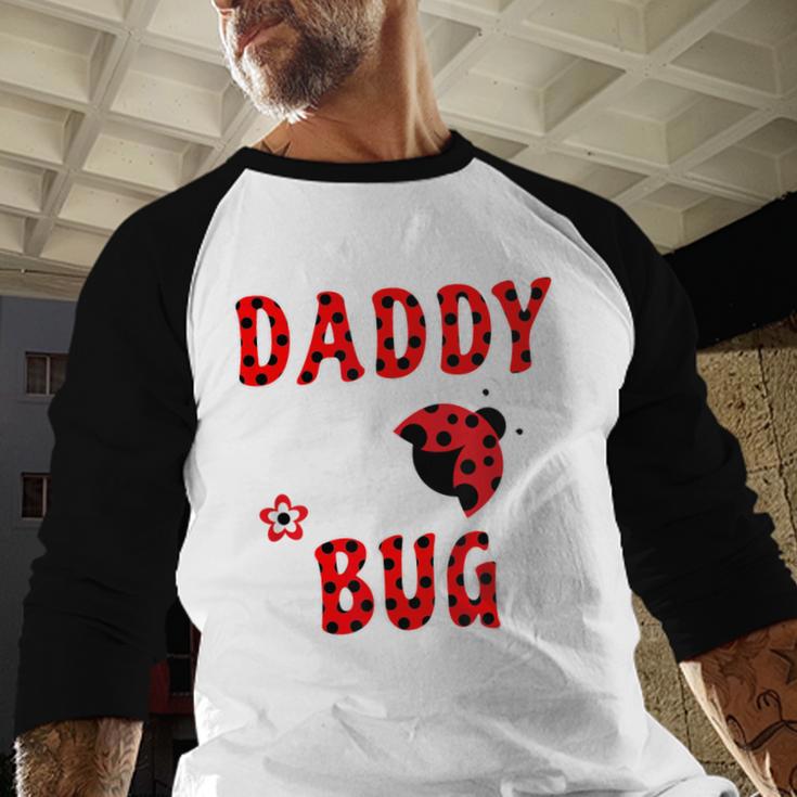 Daddy Bug Ladybug Dad Men Baseball Raglan Shirt Daddy Bug Ladybug Dad Men Baseball Raglan Shirt
