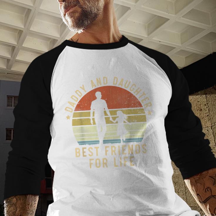 Daddy And Daughter Best Friends For Life Dad Father's Day Men Baseball Raglan Shirt
