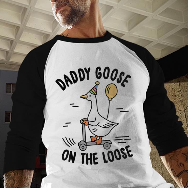 Daddy Goose On The Loose Birthday Matching Family Men Baseball Raglan Shirt