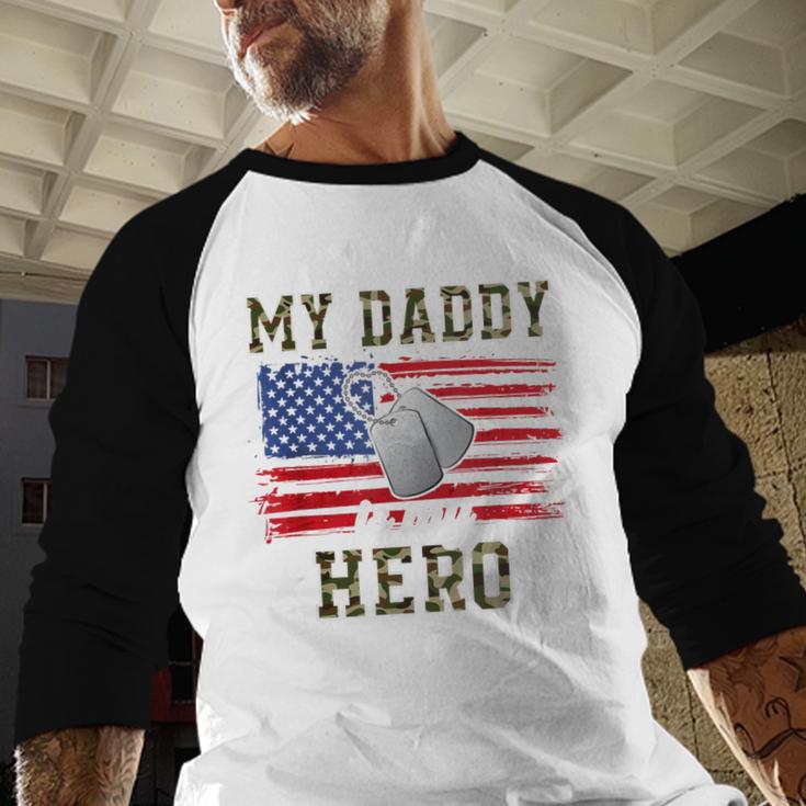 My Daddy Is My Hero Military Dad American Flag Army Proud Ar Men Baseball Raglan Shirt