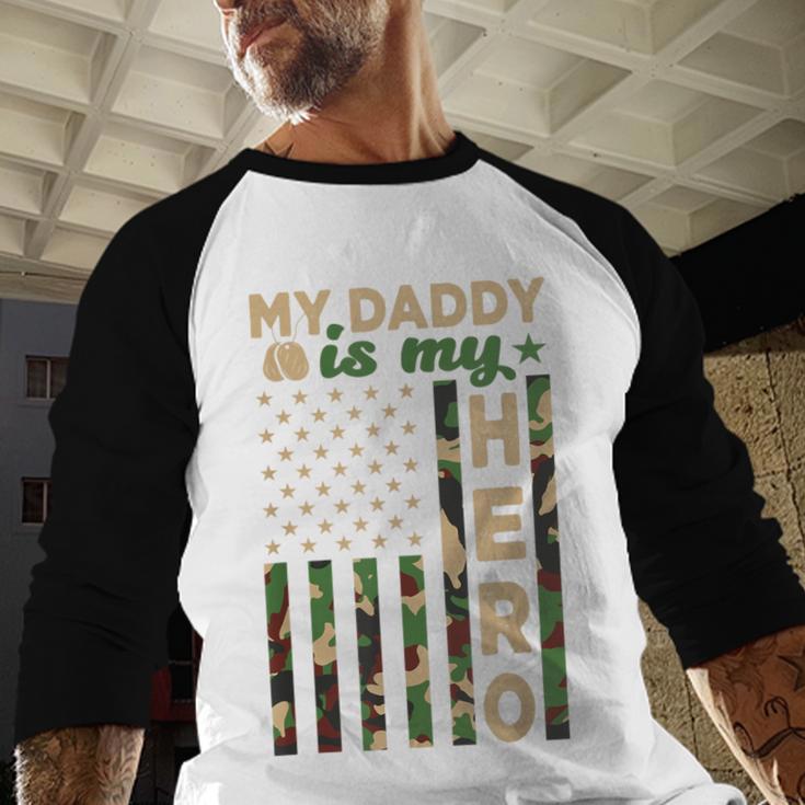 My Daddy Is My Hero Military Dad US Flag Father’s Day Men Baseball Raglan Shirt