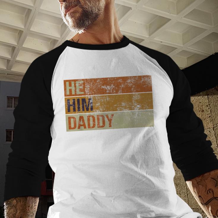 Daddy Lover Valentine Quote He Him Daddy Men Baseball Raglan Shirt