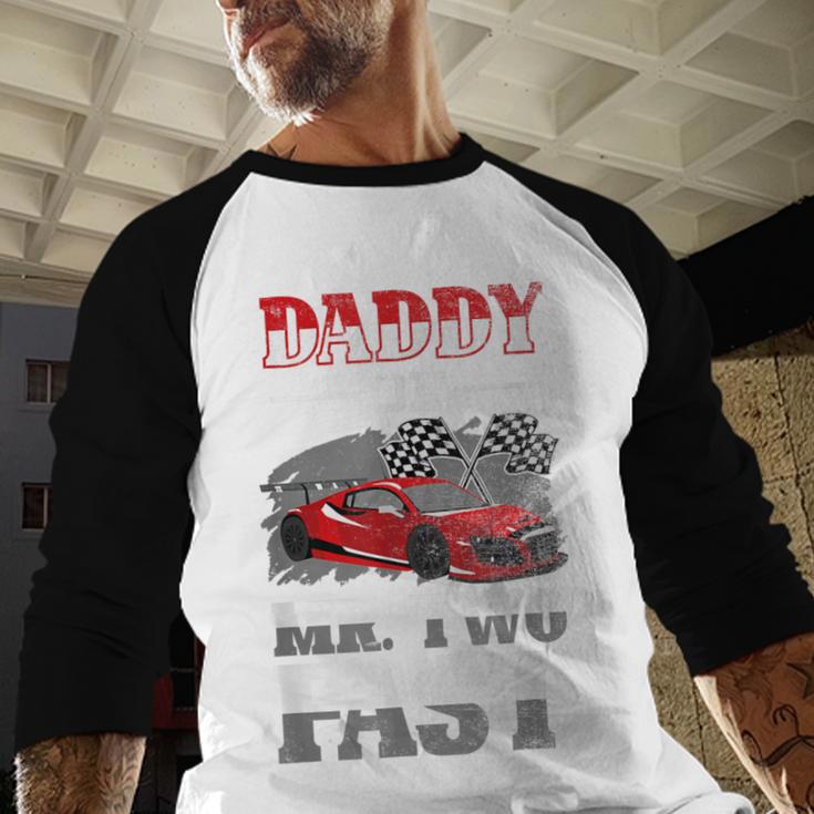 Daddy Of Mr Two Fast Two Fast 2 Curious 2nd Birthday Men Baseball Raglan Shirt