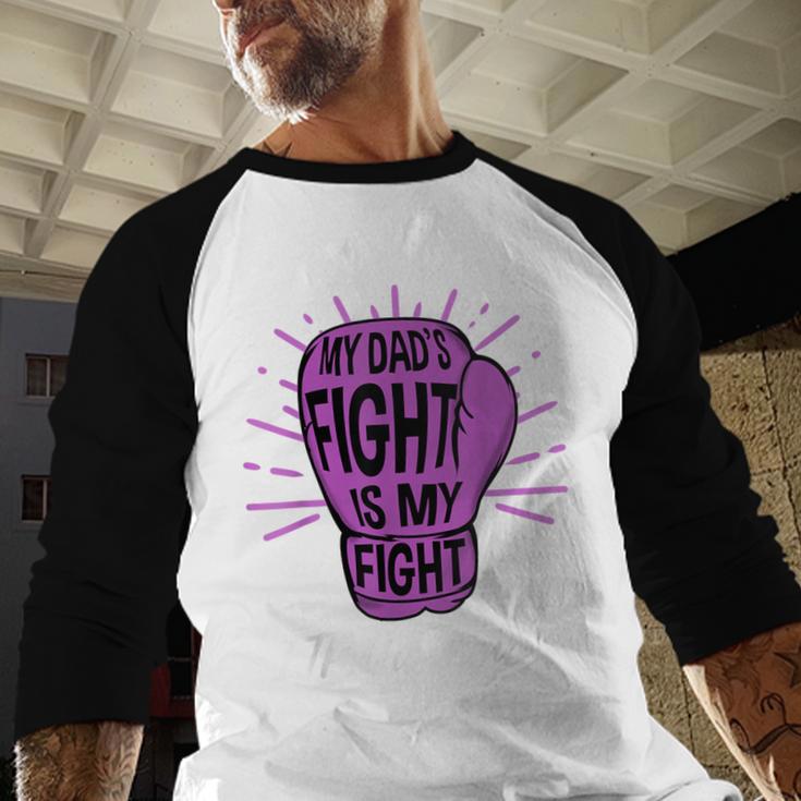 My Dads Fight Is My Fight Immune ITP Awareness Men Baseball Raglan Shirt