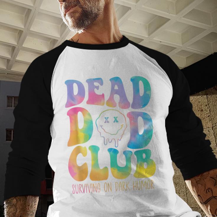 Dead Dad Club Surviving On Dark Humor Hippie Men Baseball Raglan Shirt Dead Dad Club Surviving On Dark Humor Hippie Men Baseball Raglan Shirt