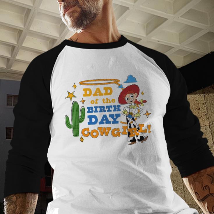 Disney And Pixar's Toy Story Dad Of The Birthday Cowgirl Men Baseball Raglan Shirt