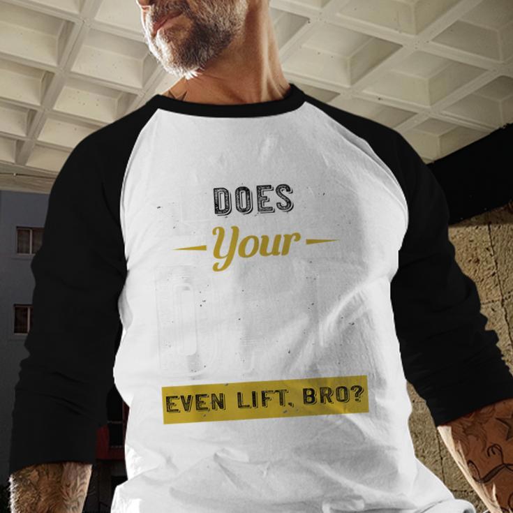 Does Your Dad Even Lift Bro Gym Lover's Men Baseball Raglan Shirt