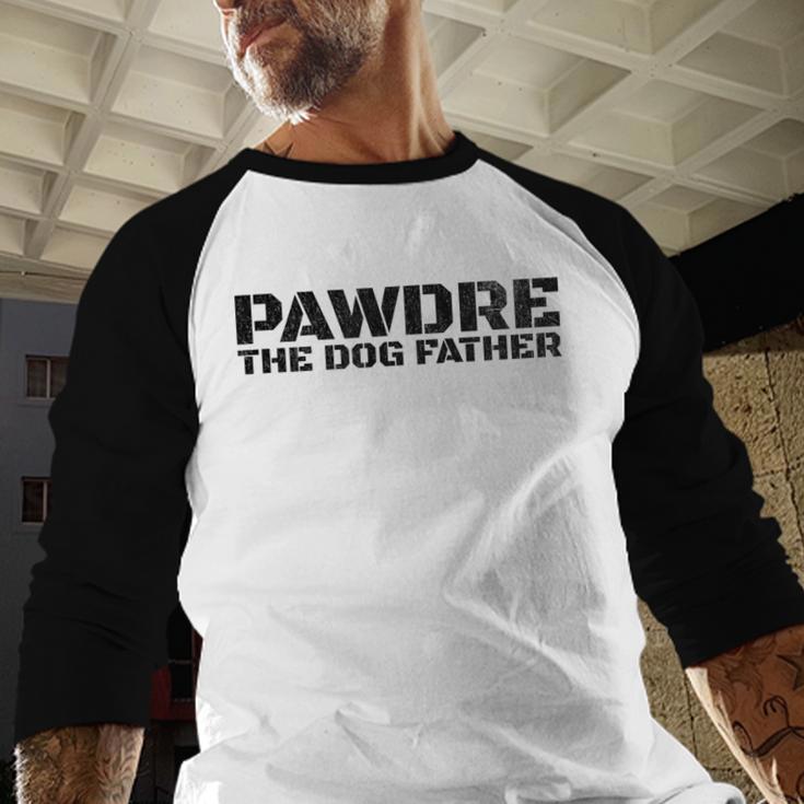 Dog Dad Humor PAWDRE The Dog Father Not Just a Dog Dad Men Baseball Raglan Shirt