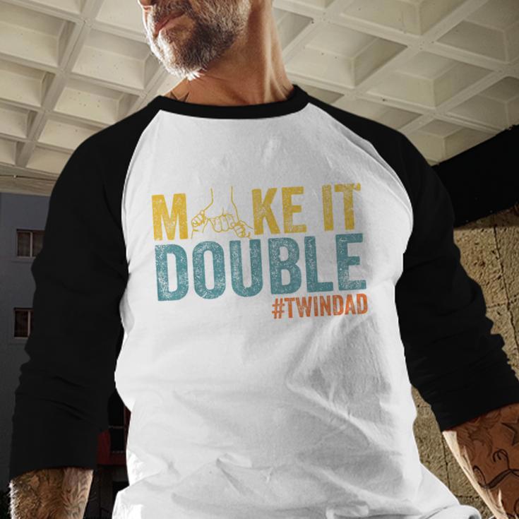 Make It A Double Twin Dad New Dad Expecting Twins Men Baseball Raglan Shirt