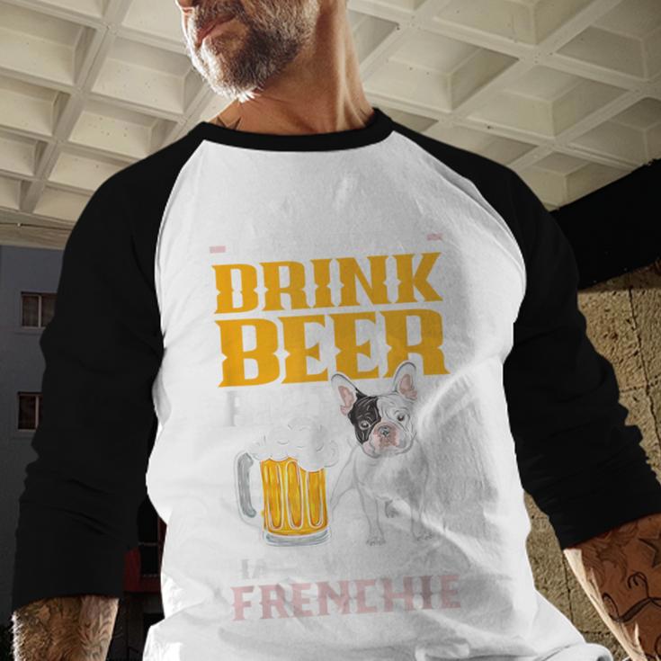 Drink Beer & Hang With My Frenchie French Bulldog Dad For Men Women Men Baseball Raglan Shirt