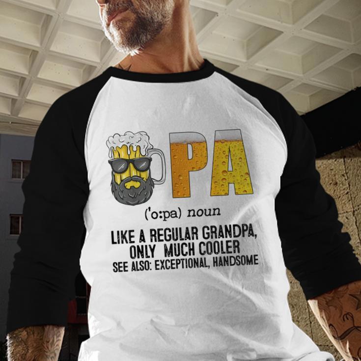 Drinking Opa Like A Regular Grandpa Much Cooler Beer Dad Men Baseball Raglan Shirt
