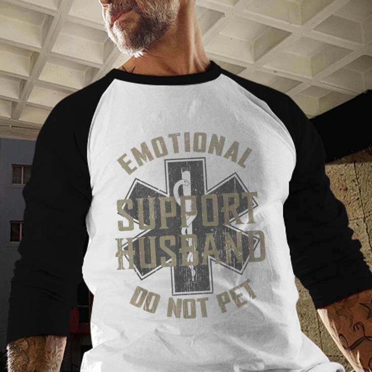 Emotional Support Husband Do Not Pet Dad For Men Men Baseball Raglan Shirt