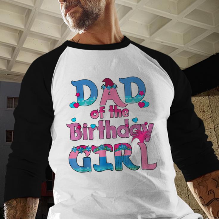 Family Party Decorations Dad Of The Birthday Girl T-Shirt Men Baseball Raglan Shirt