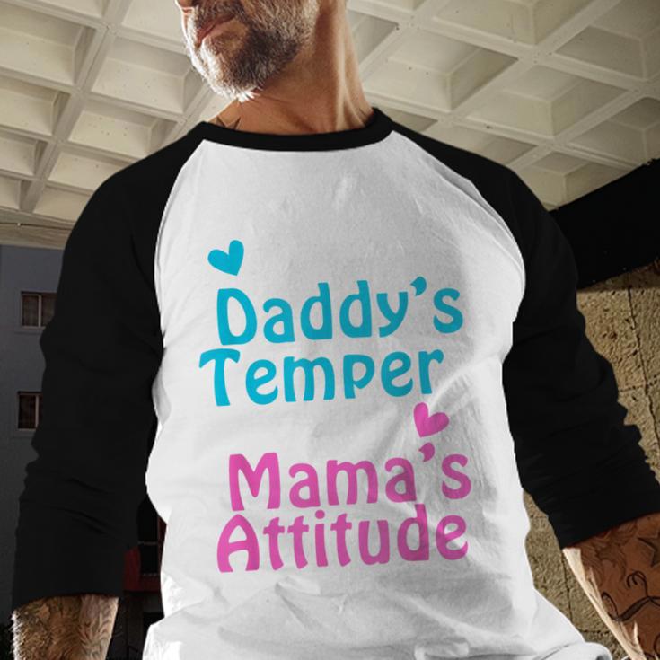 Family Tee I Got My Daddy's Temper And Mama's Attitude Men Baseball Raglan Shirt Family Tee I Got My Daddy's Temper And Mama's Attitude Men Baseball Raglan Shirt