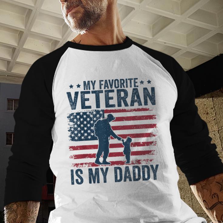 Father Veterans Day My Favorite Veteran Is My Daddy For Kids Men Baseball Raglan Shirt
