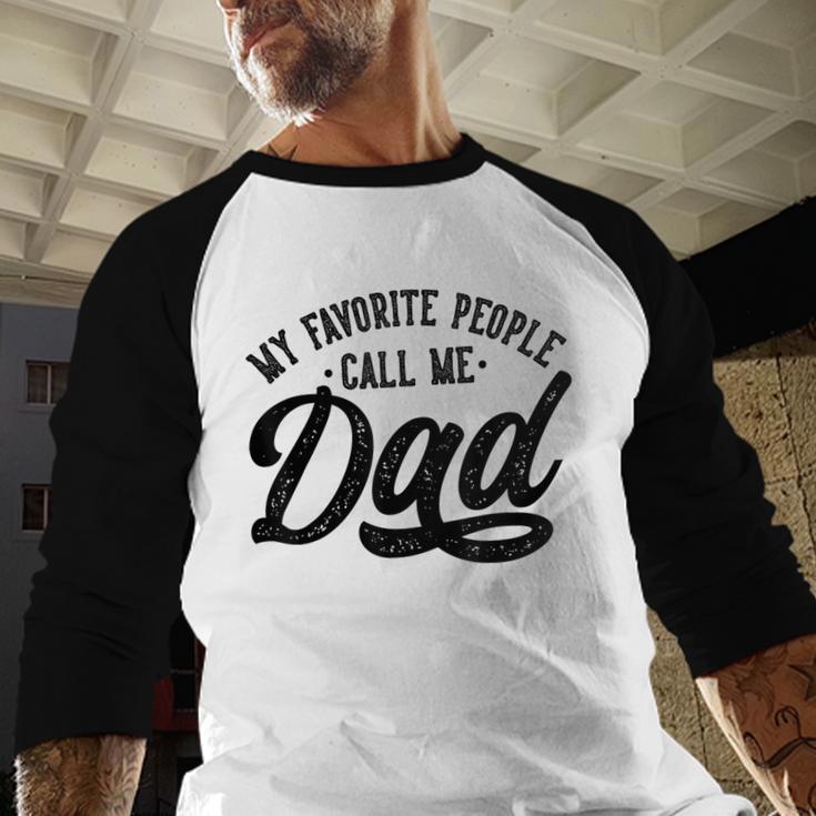 My Favorite People Call Me Dad Father's Day Men Baseball Raglan Shirt