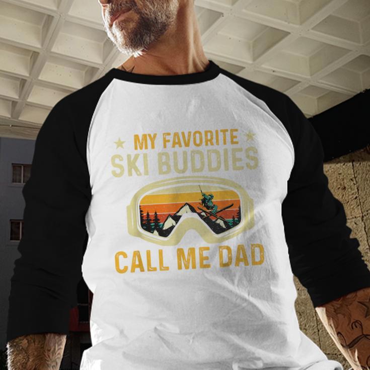 My Favorite Ski Buddies Call Me Dad Skier Skiing Lover Men Baseball Raglan Shirt