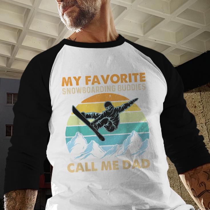 My Favorite Snowboarding Buddies Call Me Dad Snowboarder Men Baseball Raglan Shirt
