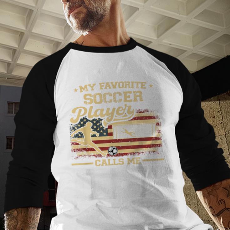 My Favorite Soccer Player Calls Me Dad US Flag Fathers Day Men Baseball Raglan Shirt My Favorite Soccer Player Calls Me Dad US Flag Fathers Day Men Baseball Raglan Shirt