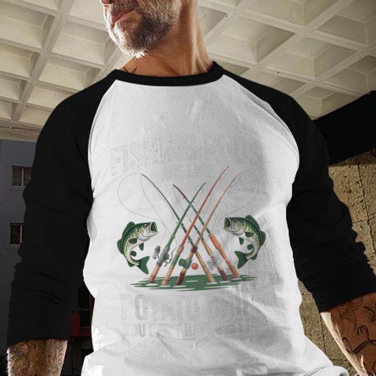 Fishing Rods Are Like Potato Chips Dad Fisherman Men Baseball Raglan Shirt