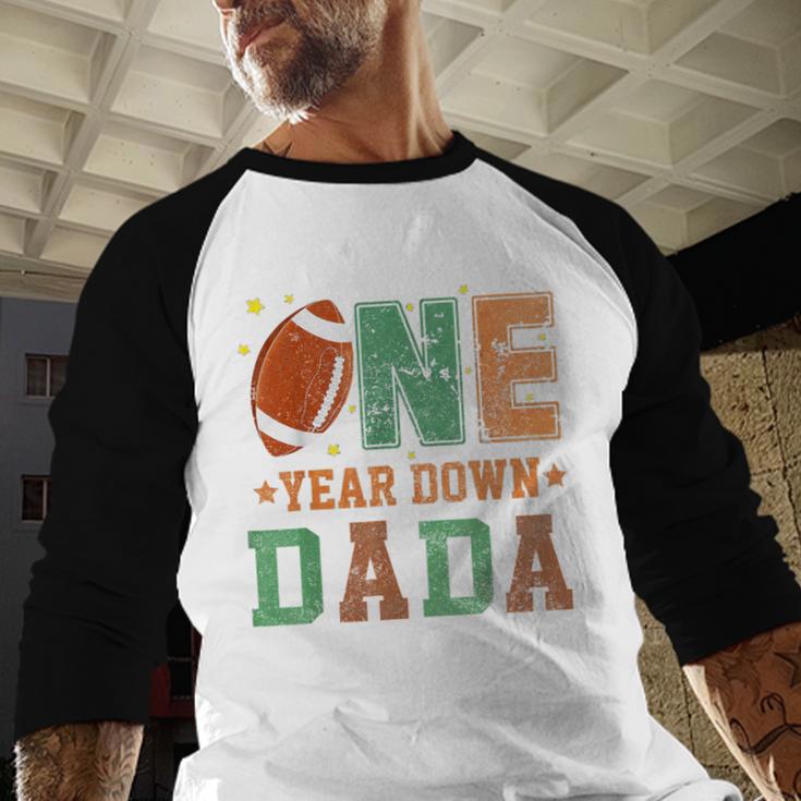 Football 1st Year One Down Dada Birthday For Dad Daddy Men Baseball Raglan Shirt