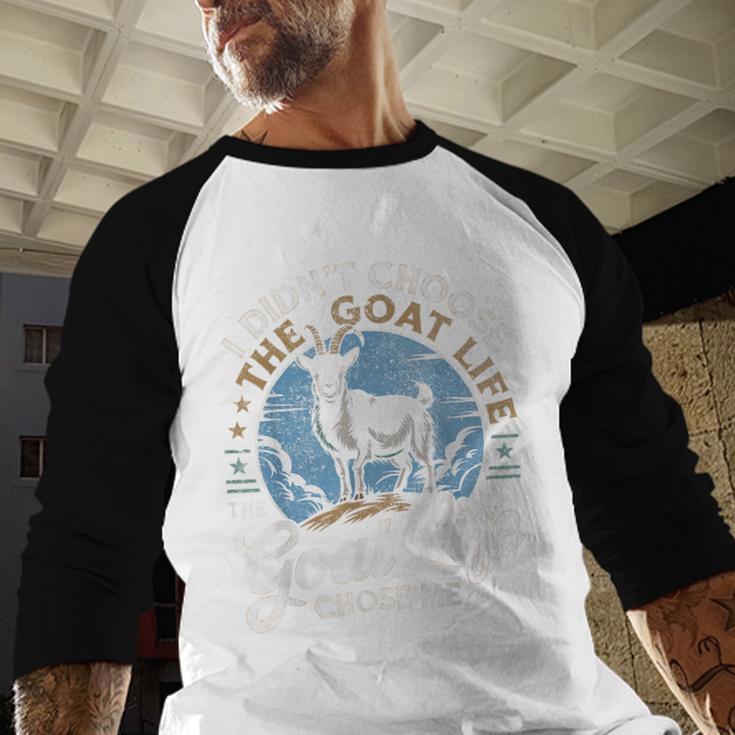 Goat Life Chose Me Rancher Farmer Goat Dad Goat Men Baseball Raglan Shirt