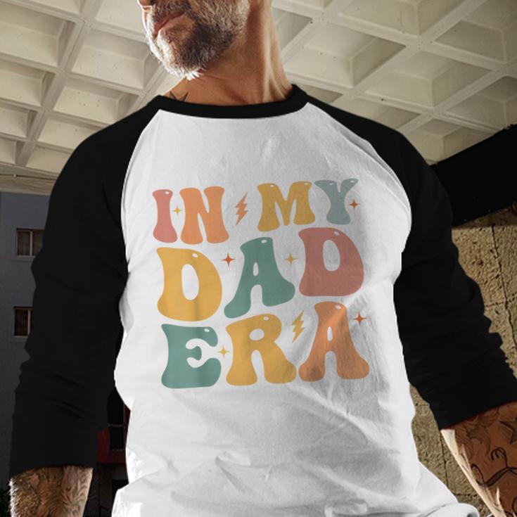 Groovy In My Dad Era Dad Father's Day Men Baseball Raglan Shirt