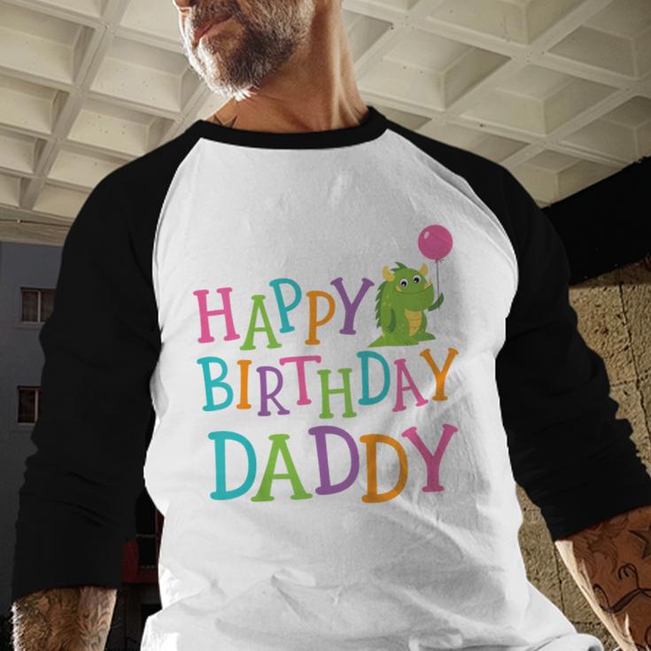 Happy Birthday Daddy Men Baseball Raglan Shirt