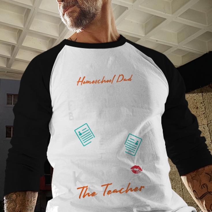 Homeschool Dad Kissing The Teacher Homeschool Dad Men Women Kids Men Baseball Raglan Shirt