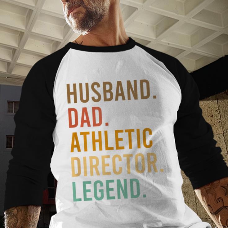 Husband Dad Athletic Director Legend Athletic Directors Men Baseball Raglan Shirt