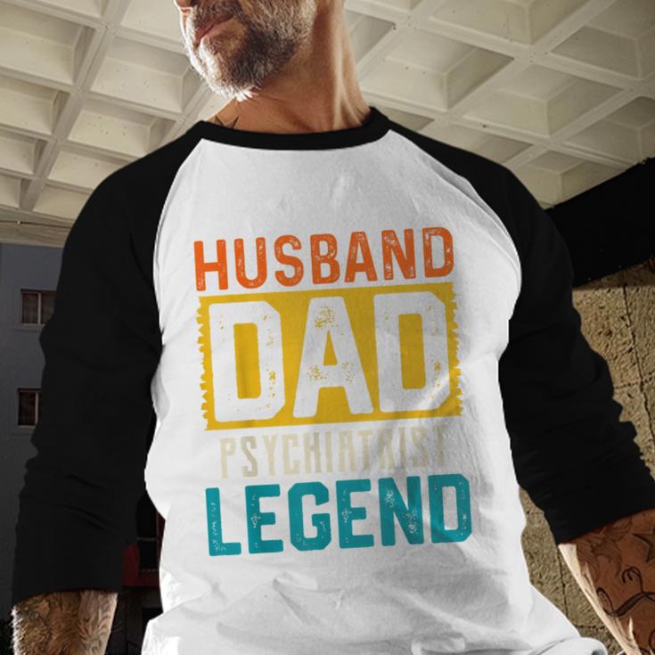 Husband Dad PSYCHIATRIST Legend Father's Day PSYCHIATRISTS Men Baseball Raglan Shirt