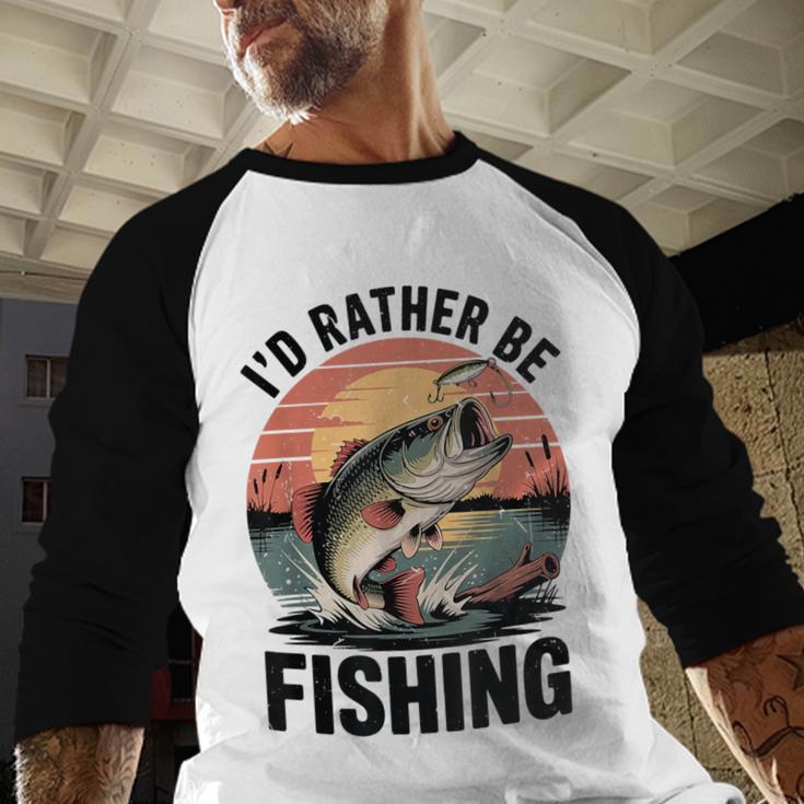 Id Rather Be Fishing Largemouth Bass Fish Dad Jokes Men Baseball Raglan Shirt