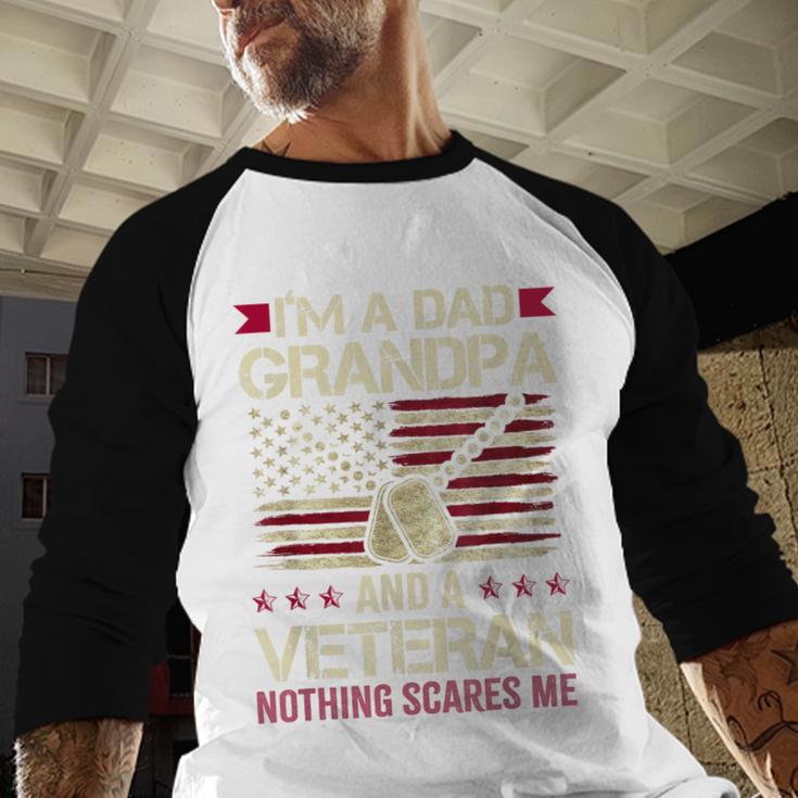I'm a Dad Grandpa And a Veteran Nothing Scares Me Men Baseball Raglan Shirt I'm a Dad Grandpa And a Veteran Nothing Scares Me Men Baseball Raglan Shirt