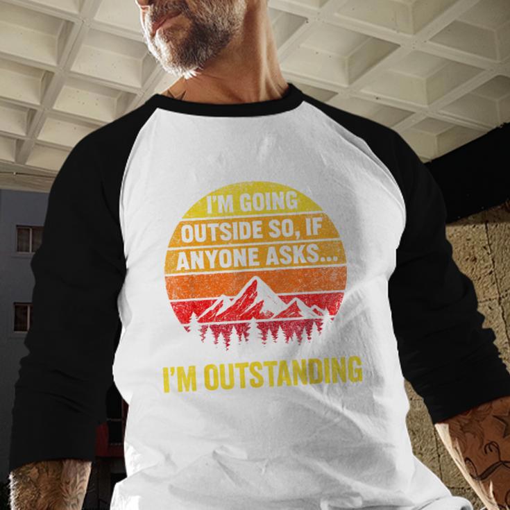 I'm Going Outside If Asked I'm Outstanding Dad Joke Men Baseball Raglan Shirt