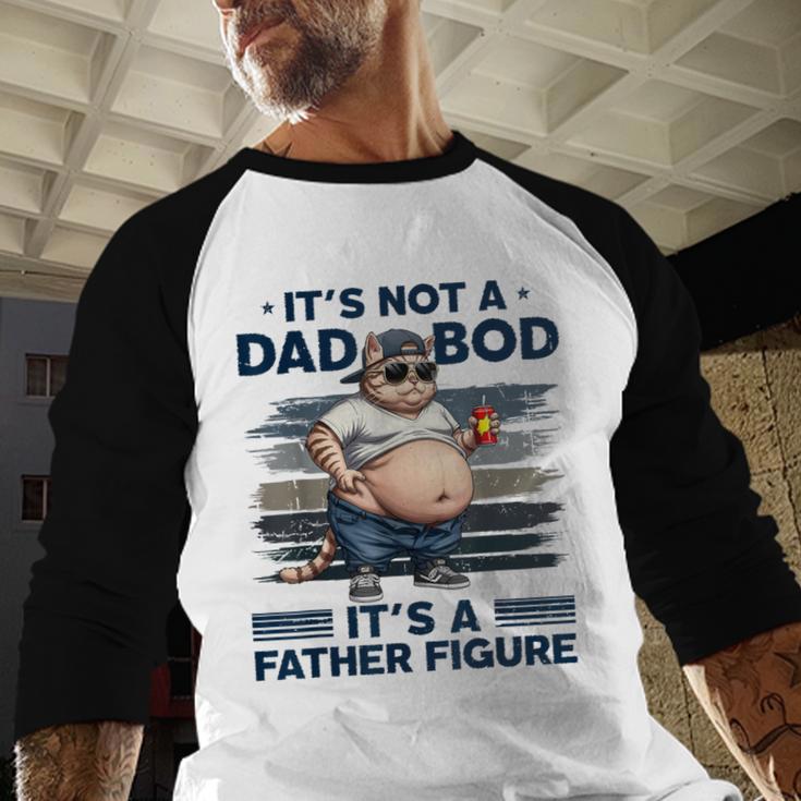 It's Not A Dad Bod It's Father Figure Fat Cat Vintage Men Baseball Raglan Shirt It's Not A Dad Bod It's Father Figure Fat Cat Vintage Men Baseball Raglan Shirt
