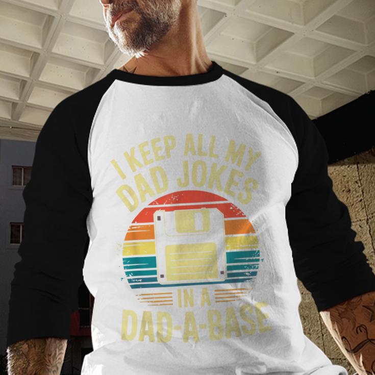 I Keep All My Dad Jokes In A Dad-A-Base Shirt Men Dad Joke Men Baseball Raglan Shirt