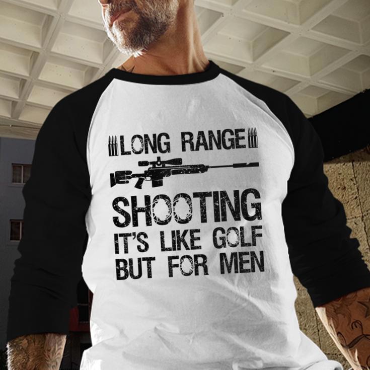 Long Range Shooting It's Like Golf But For Men Dad Men Men Baseball Raglan Shirt Long Range Shooting It's Like Golf But For Men Dad Men Men Baseball Raglan Shirt