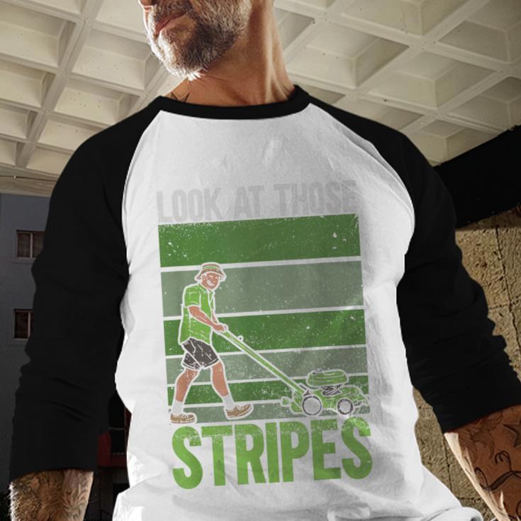 Look At Those Stripes Lawn Mowing Dad Lawn Mower Small Men Baseball Raglan Shirt
